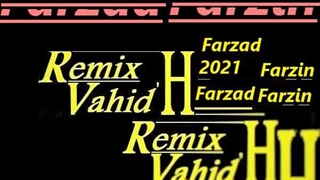 دانلود ریمیکس جدید آهنگ های فرزاد فرزین از Vahid.H