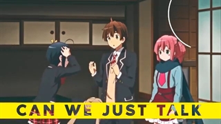 ~ ? Can We Just Talk ~