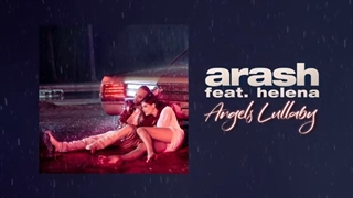 Arash feat. Helena - Angels Lullaby (Official Audio)