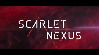 تریلر انیمه  Scarlet Nexus توظیحات