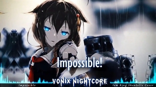 Nightcore// Impossible (rock)