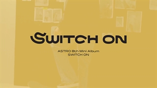 تریلر مینی آلبوم جدید "Switch On" آسترو (سانها)