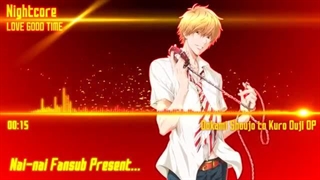Nightcore ★ Ookami Shoujo to Kuro Ouji OP – LOVE GOOD TIME ᴴᴰ نایتکور