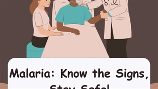 Malaria: Know the Signs, Stay Safe!